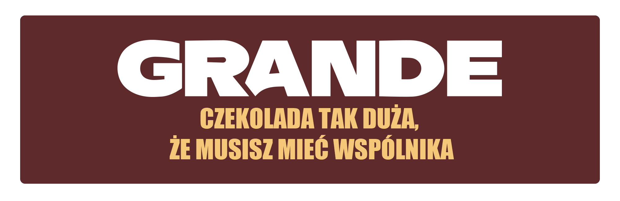 Rebranding linii czekolad Terravita GRANDE - napis: czekolada tak duża że musisz mieć wspólnika